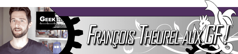 François Theurel, le Fossoyeur de Films, aux Geek Faëries !